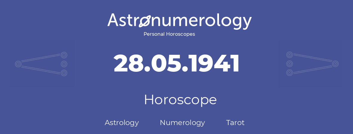 Horoscope for birthday (born day): 28.05.1941 (May 28, 1941)