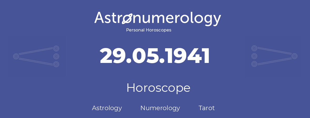Horoscope for birthday (born day): 29.05.1941 (May 29, 1941)