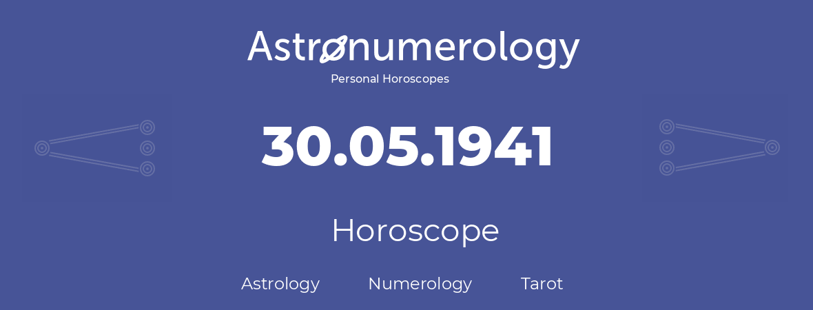Horoscope for birthday (born day): 30.05.1941 (May 30, 1941)