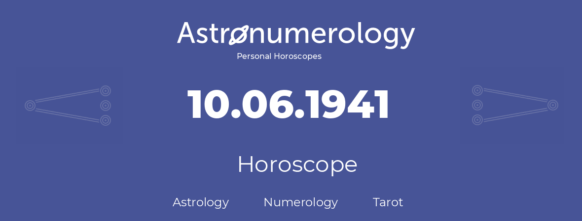 Horoscope for birthday (born day): 10.06.1941 (June 10, 1941)