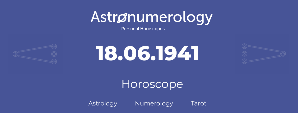 Horoscope for birthday (born day): 18.06.1941 (June 18, 1941)