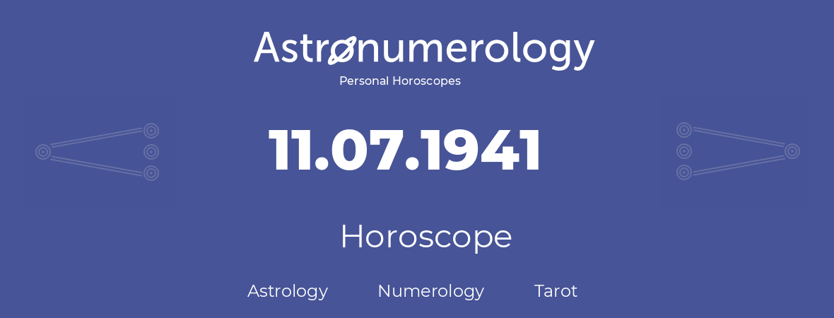 Horoscope for birthday (born day): 11.07.1941 (July 11, 1941)