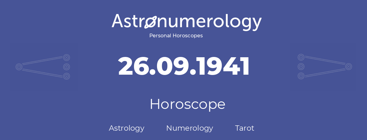 Horoscope for birthday (born day): 26.09.1941 (September 26, 1941)