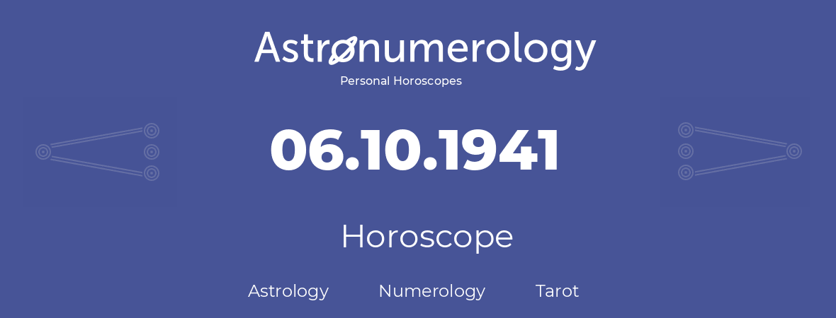 Horoscope for birthday (born day): 06.10.1941 (Oct 06, 1941)