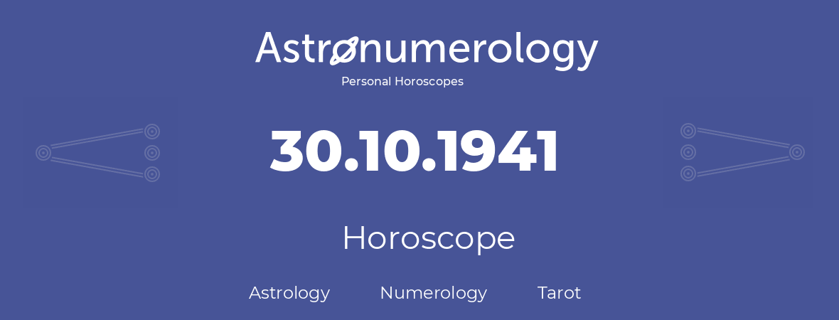 Horoscope for birthday (born day): 30.10.1941 (Oct 30, 1941)