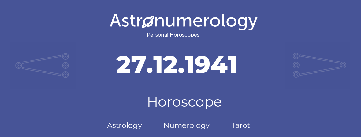 Horoscope for birthday (born day): 27.12.1941 (December 27, 1941)