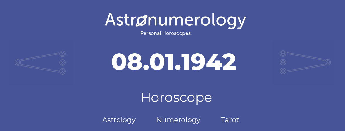 Horoscope for birthday (born day): 08.01.1942 (January 8, 1942)