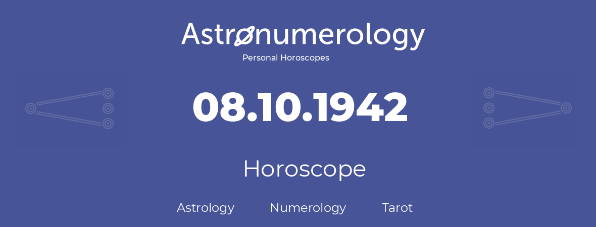 Horoscope for birthday (born day): 08.10.1942 (Oct 08, 1942)