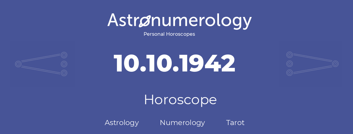 Horoscope for birthday (born day): 10.10.1942 (Oct 10, 1942)