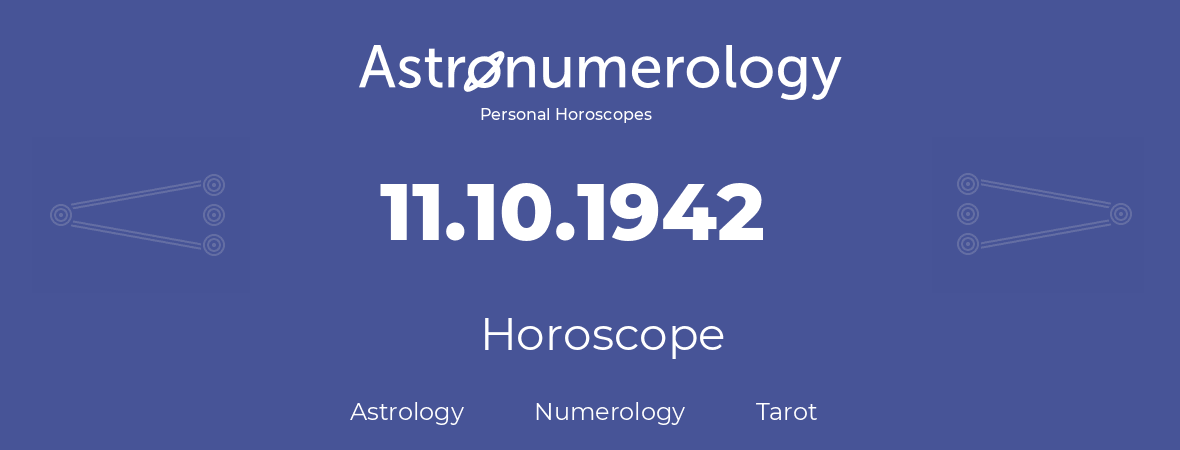 Horoscope for birthday (born day): 11.10.1942 (Oct 11, 1942)