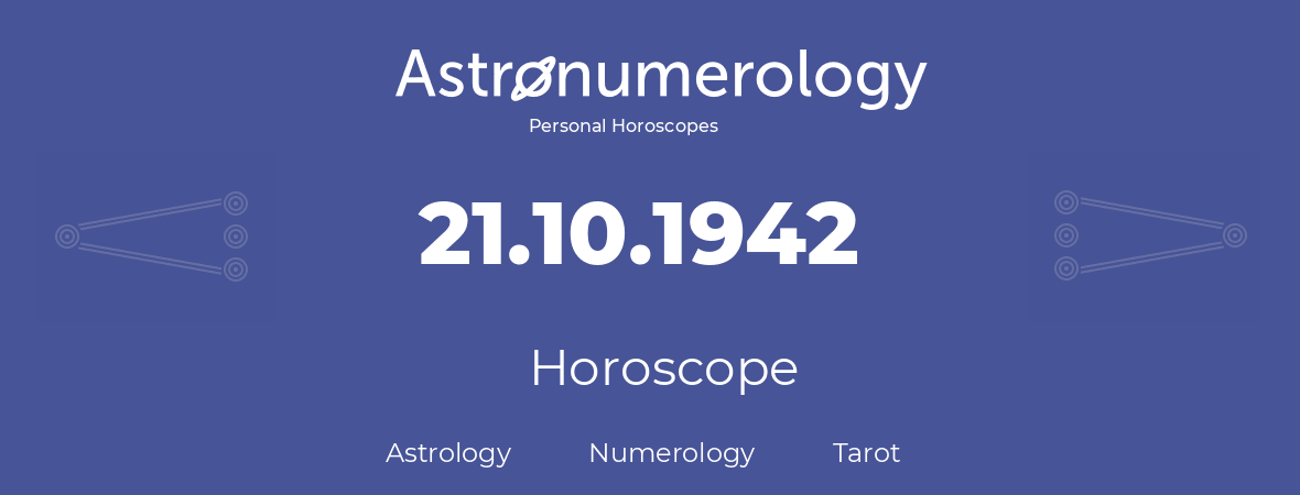 Horoscope for birthday (born day): 21.10.1942 (Oct 21, 1942)