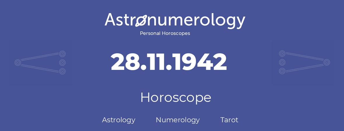 Horoscope for birthday (born day): 28.11.1942 (November 28, 1942)