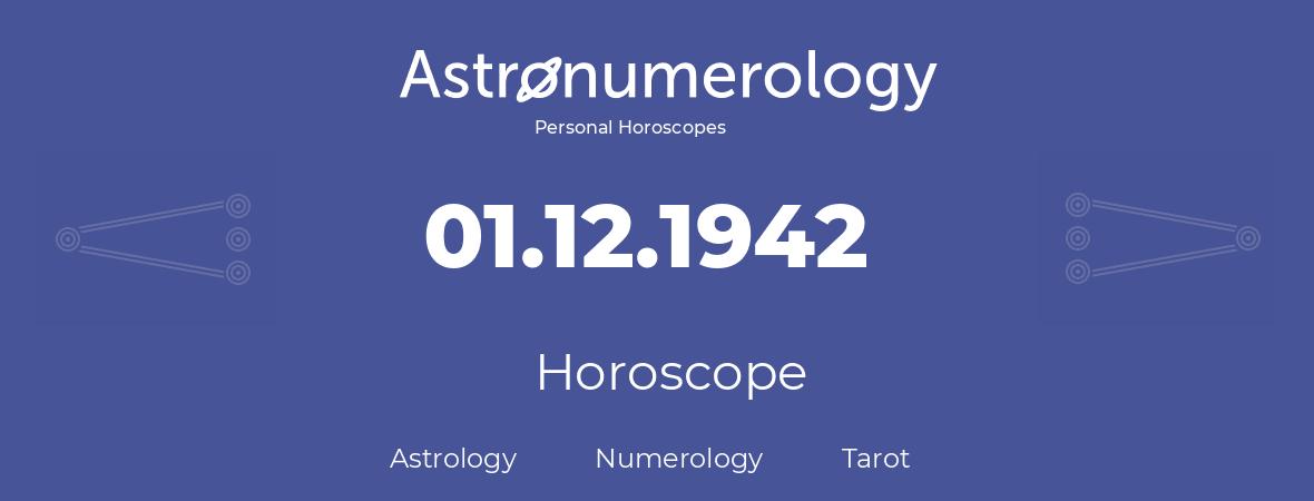 Horoscope for birthday (born day): 01.12.1942 (December 1, 1942)