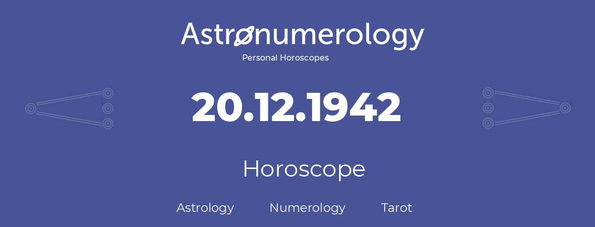 Horoscope for birthday (born day): 20.12.1942 (December 20, 1942)