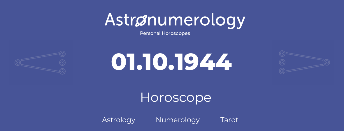 Horoscope for birthday (born day): 01.10.1944 (Oct 01, 1944)