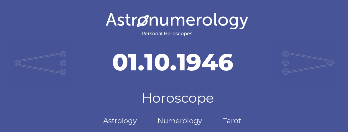 Horoscope for birthday (born day): 01.10.1946 (Oct 1, 1946)