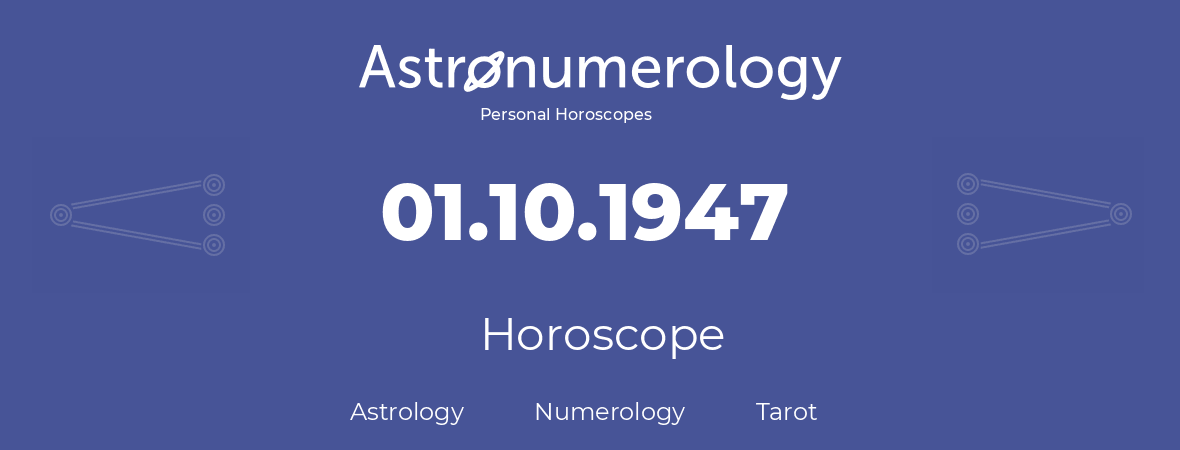 Horoscope for birthday (born day): 01.10.1947 (Oct 1, 1947)
