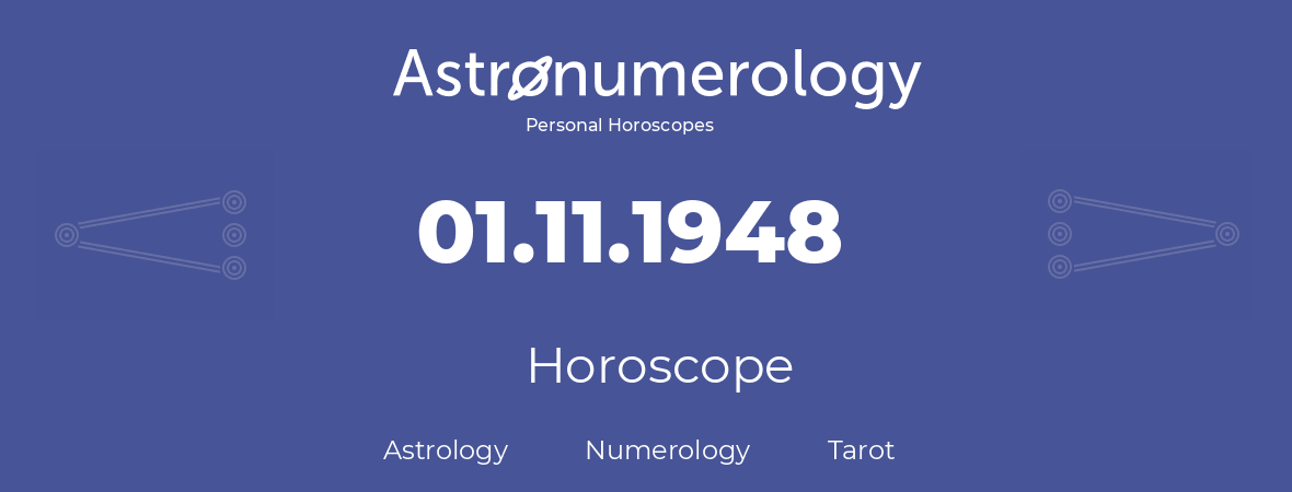 Horoscope for birthday (born day): 01.11.1948 (November 01, 1948)