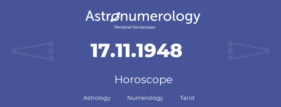 Horoscope for birthday (born day): 17.11.1948 (November 17, 1948)