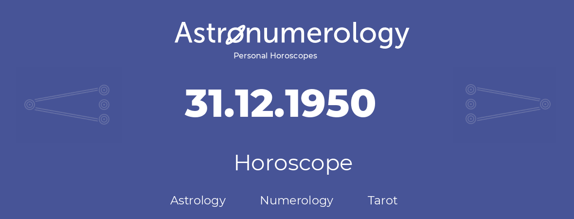 Horoscope for birthday (born day): 31.12.1950 (December 31, 1950)