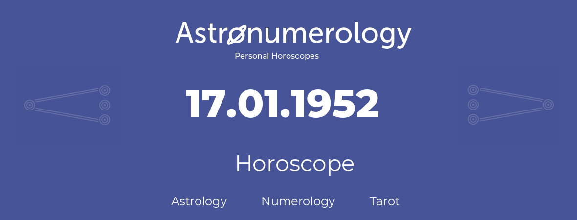 Horoscope for birthday (born day): 17.01.1952 (January 17, 1952)