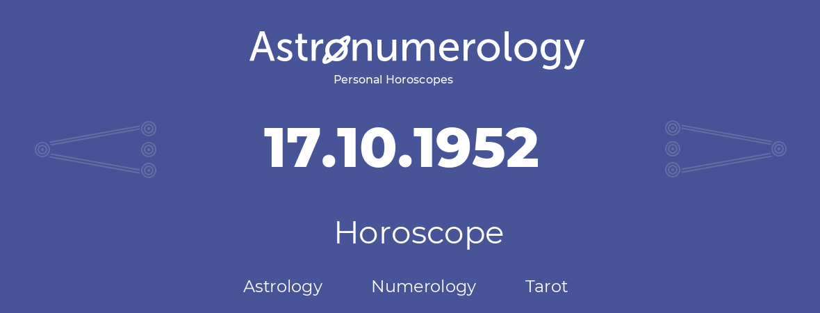 Horoscope for birthday (born day): 17.10.1952 (Oct 17, 1952)