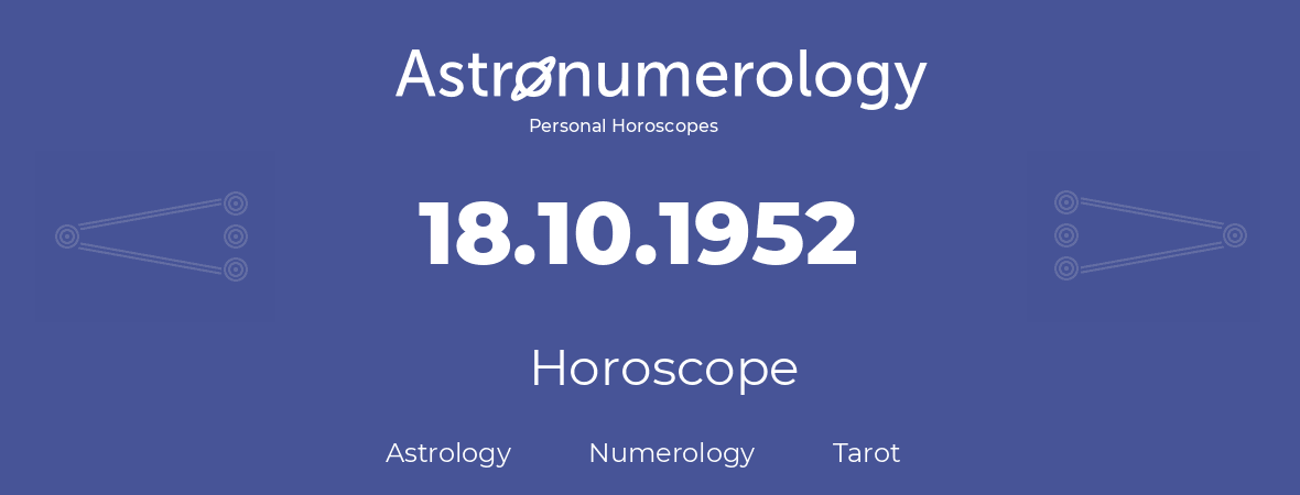 Horoscope for birthday (born day): 18.10.1952 (Oct 18, 1952)