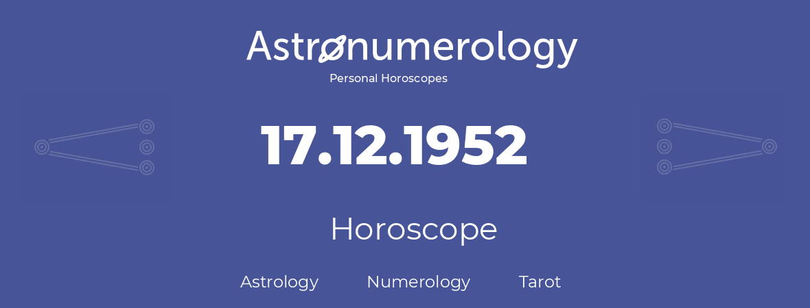 Horoscope for birthday (born day): 17.12.1952 (December 17, 1952)