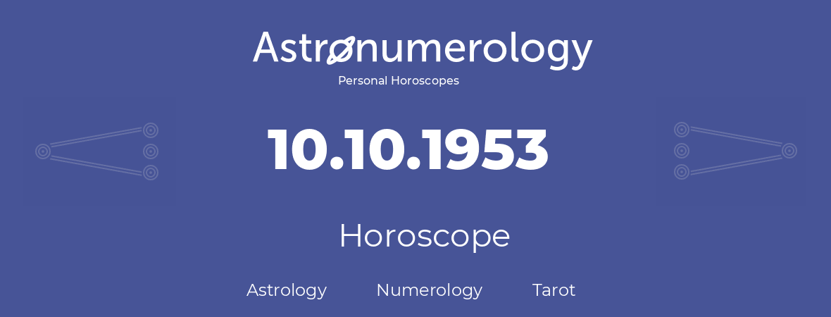 Horoscope for birthday (born day): 10.10.1953 (Oct 10, 1953)