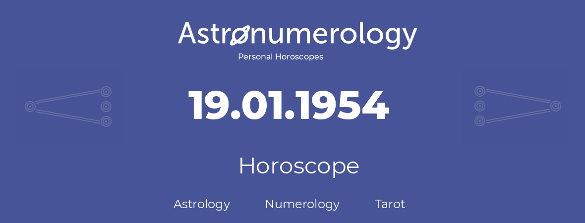 Horoscope for birthday (born day): 19.01.1954 (January 19, 1954)