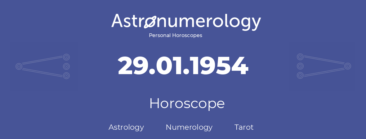 Horoscope for birthday (born day): 29.01.1954 (January 29, 1954)