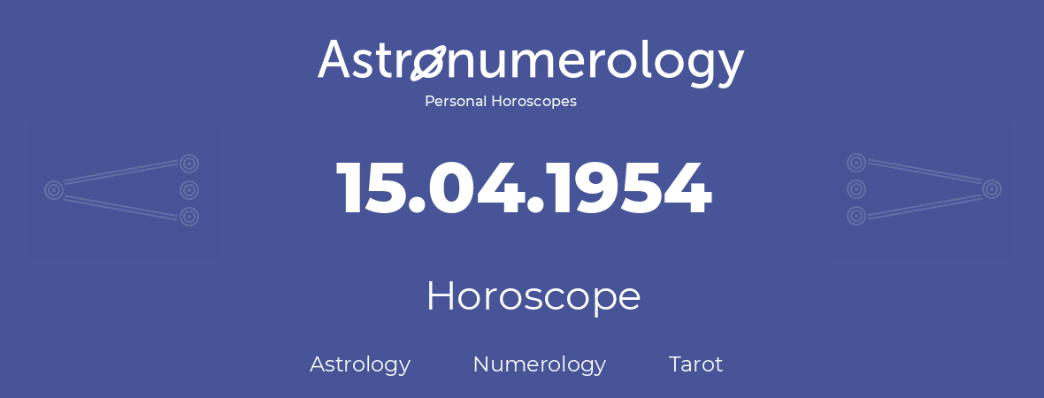 Horoscope for birthday (born day): 15.04.1954 (April 15, 1954)
