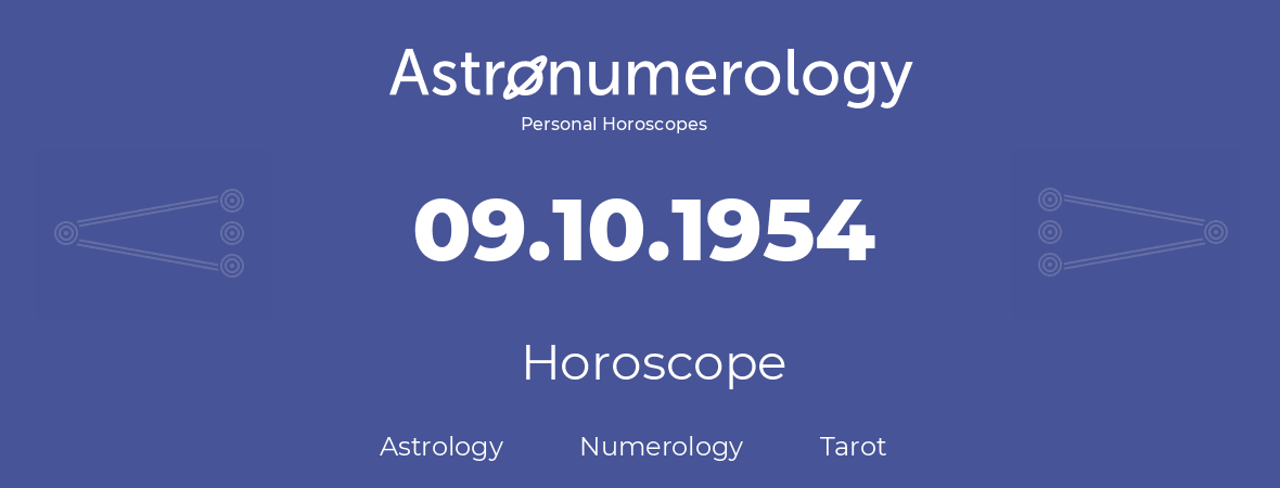 Horoscope for birthday (born day): 09.10.1954 (Oct 09, 1954)