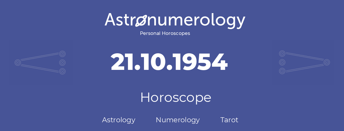 Horoscope for birthday (born day): 21.10.1954 (Oct 21, 1954)