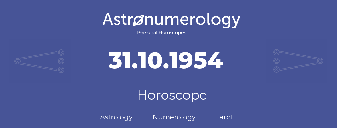 Horoscope for birthday (born day): 31.10.1954 (Oct 31, 1954)