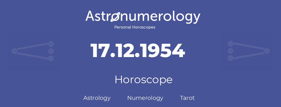 Horoscope for birthday (born day): 17.12.1954 (December 17, 1954)