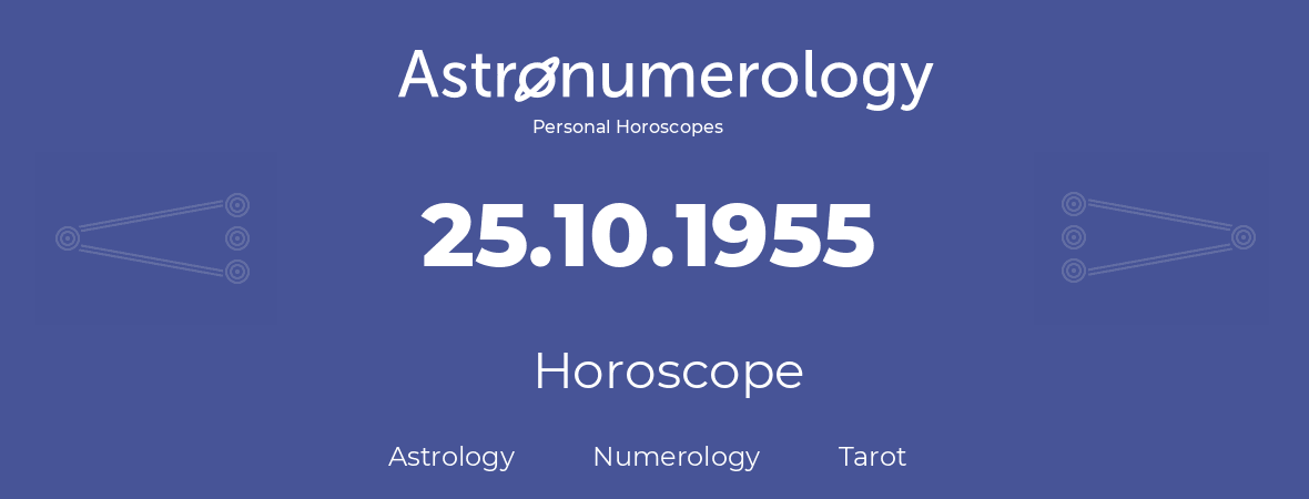 Horoscope for birthday (born day): 25.10.1955 (Oct 25, 1955)