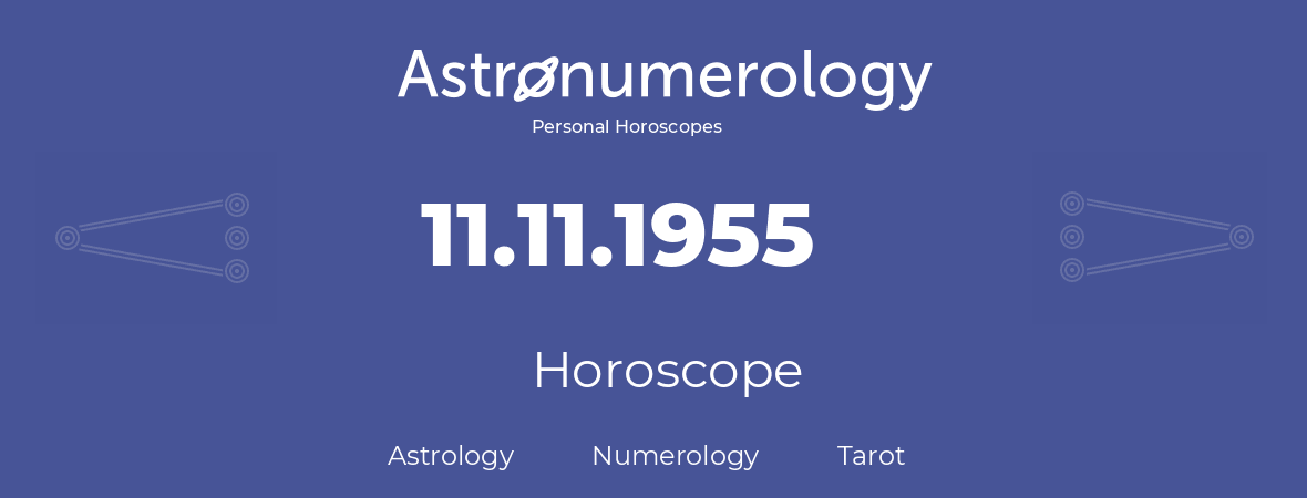 Horoscope for birthday (born day): 11.11.1955 (November 11, 1955)