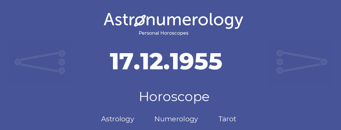 Horoscope for birthday (born day): 17.12.1955 (December 17, 1955)