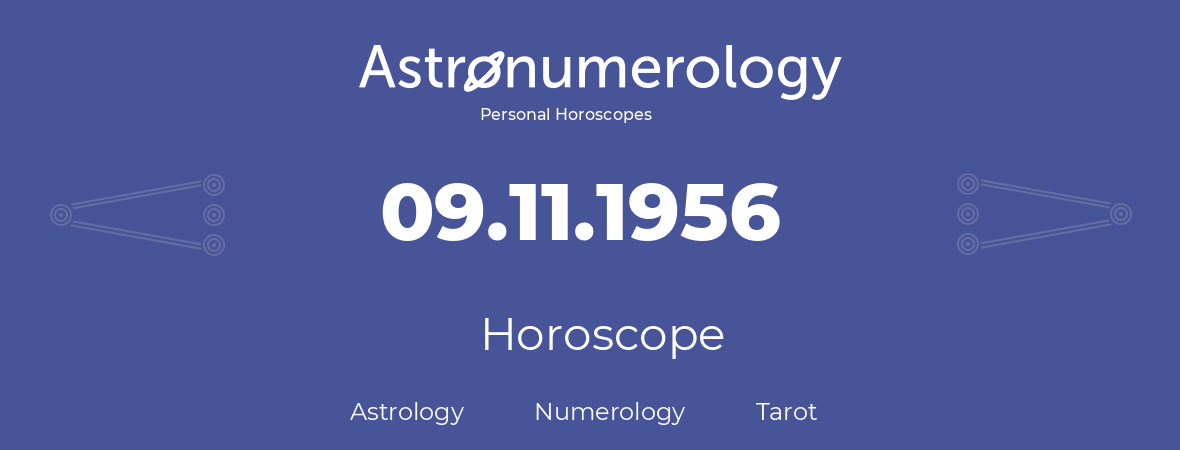 Horoscope for birthday (born day): 09.11.1956 (November 9, 1956)