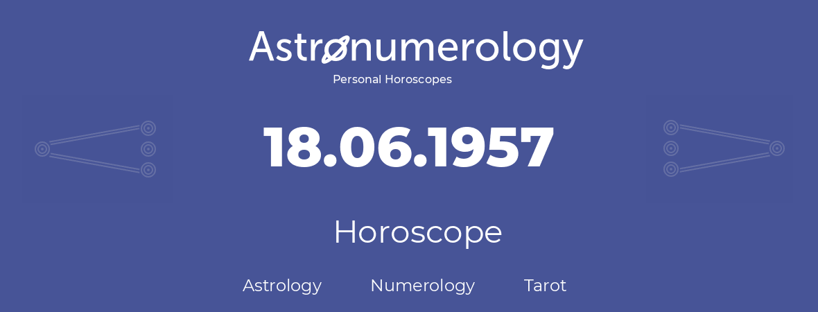 Horoscope for birthday (born day): 18.06.1957 (June 18, 1957)