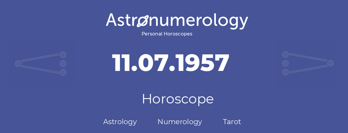Horoscope for birthday (born day): 11.07.1957 (July 11, 1957)