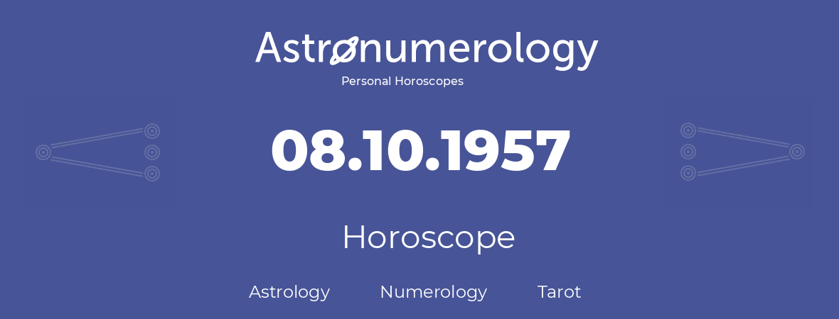 Horoscope for birthday (born day): 08.10.1957 (Oct 08, 1957)