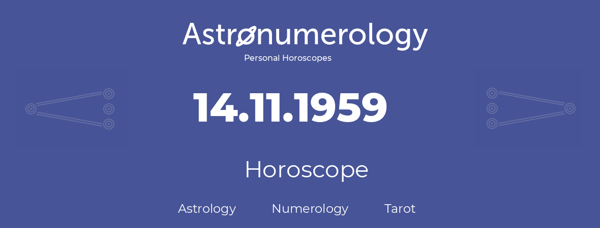 Horoscope for birthday (born day): 14.11.1959 (November 14, 1959)