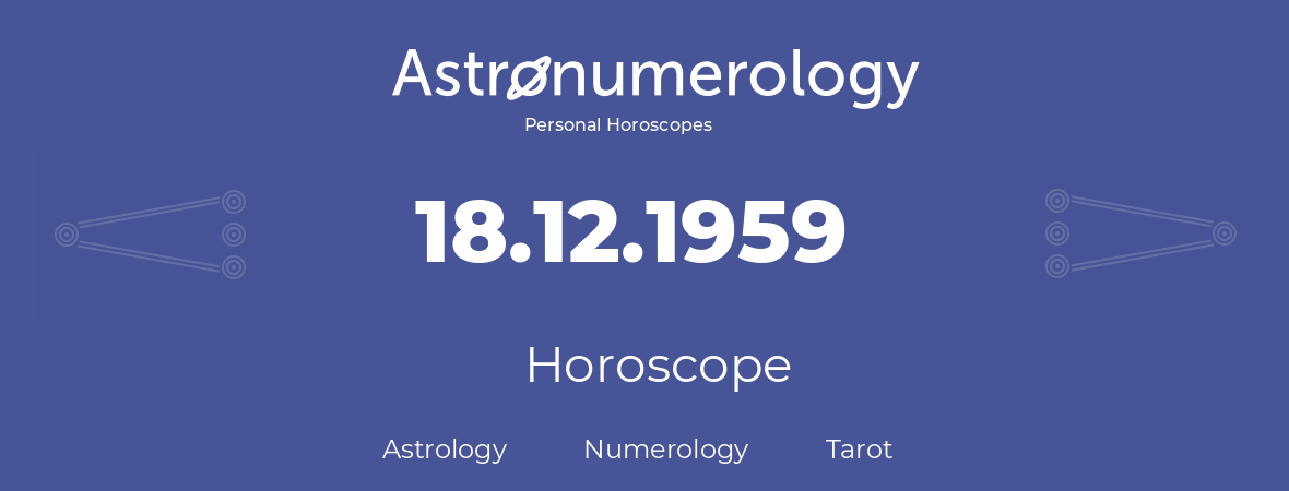 Horoscope for birthday (born day): 18.12.1959 (December 18, 1959)