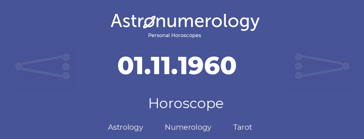 Horoscope for birthday (born day): 01.11.1960 (November 1, 1960)