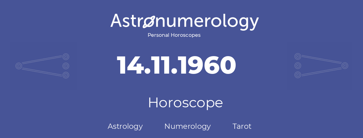 Horoscope for birthday (born day): 14.11.1960 (November 14, 1960)