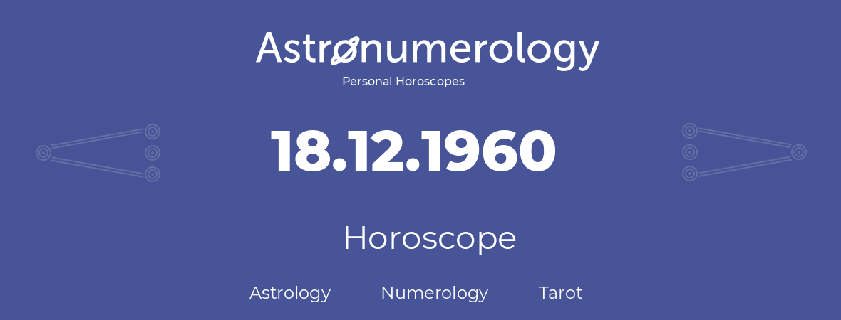 Horoscope for birthday (born day): 18.12.1960 (December 18, 1960)