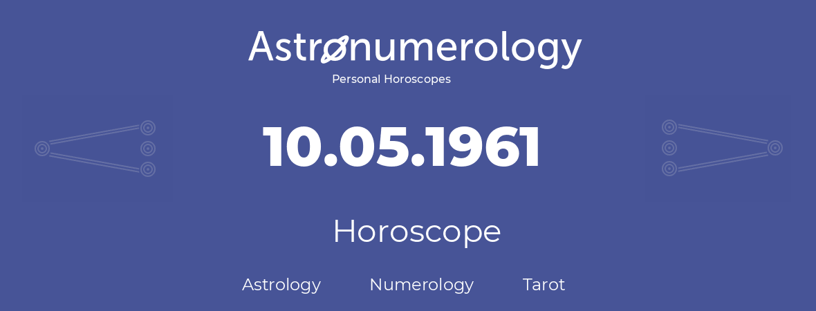 Horoscope for birthday (born day): 10.05.1961 (May 10, 1961)