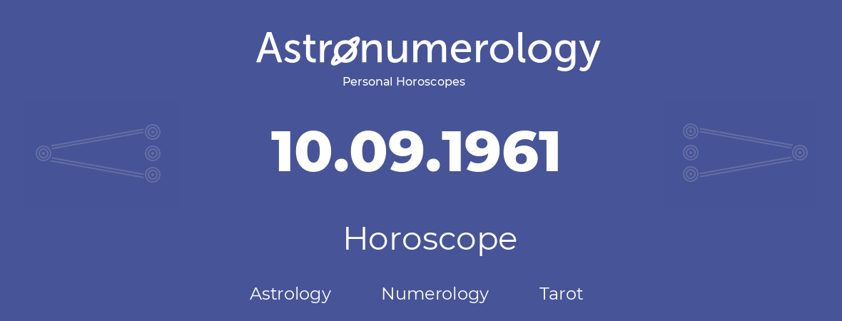 Horoscope for birthday (born day): 10.09.1961 (September 10, 1961)